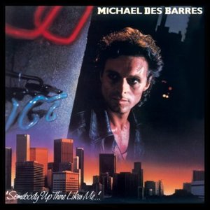 Des Barres, Michael - Somebody up there likes me
