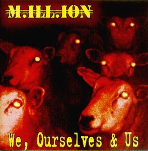 Million - We, Ourselves &amp; Us