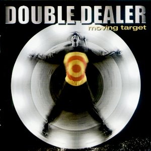 Double Dealer (CA) - Moving Target
