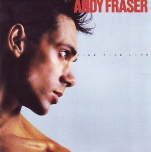 Fraser, Andy - Fine fine Line