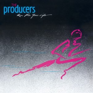 Producers, The - Run for your Life