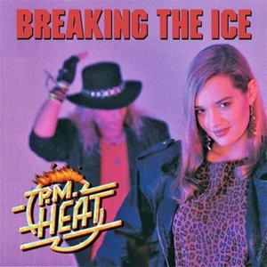 P.M. Heat - Breaking the Ice