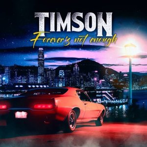 Timson - Forever´s not enough